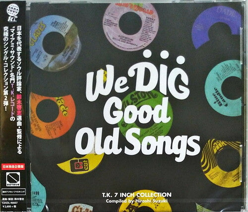 We Dig: Good Old Songs/ Various - We Dig -  Good Old Songs T.K. 7inch Collection