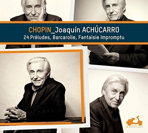 Chopin/ Joaquin Achucarro - Chopin: 24 Preludes / Barcarolle / Fantaisie / Impromptu