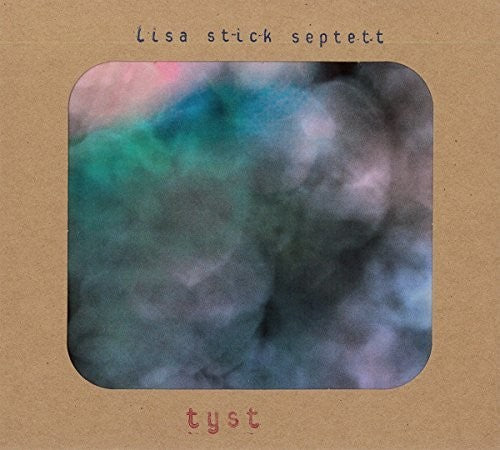 Lisa Stick Septet - Tyst