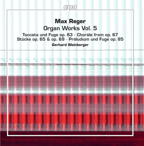 Reger/ Weinberger - Organ Works 5