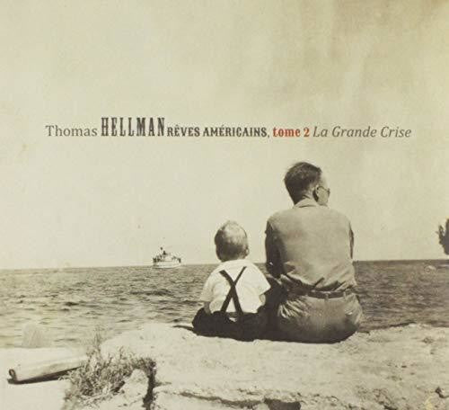 Thomas Hellman - Reves Americains Tome 2: La Grande Crise