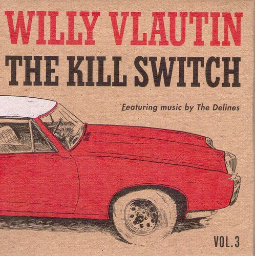 Willy Vlautin / Delines - The Kill Switch