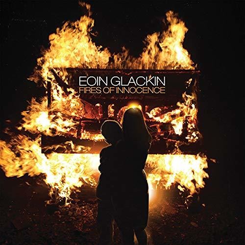 Eoin Glackin - Fires Of Innocence