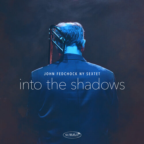 John Fedchock - Into The Shadows