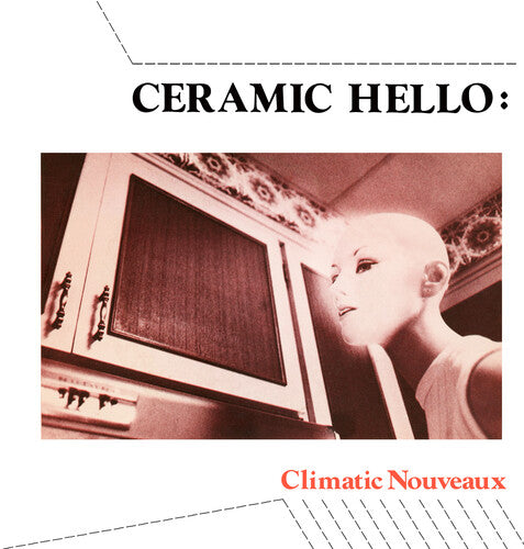 Ceramic Hello - Climatic Nouveau