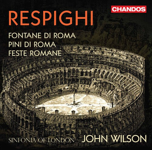 Respighi/ Sinfonia of London/ Wilson - Roman Trilogy