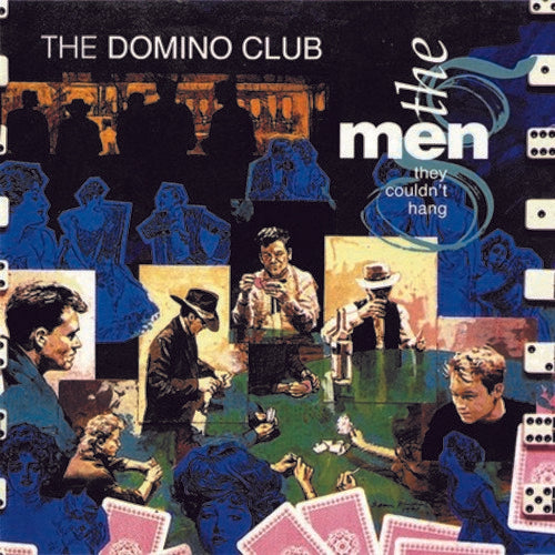 Men They Couldn't Hang - Domino Club