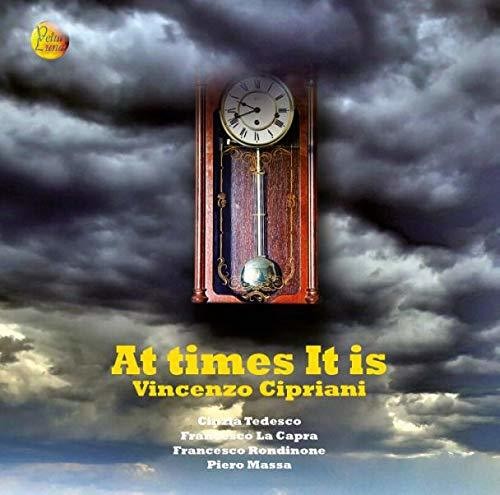 Vincenzo Cipriani - At Time It Is