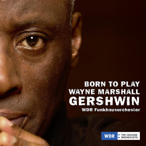 Gershwin/ Marshall/ D'Rivera - Born to Play