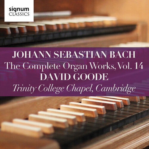 J.S. Bach / Goode - Complete Organ Works 14