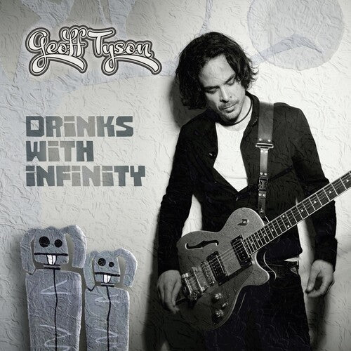 Geoff Tyson - Drinks With Infinity