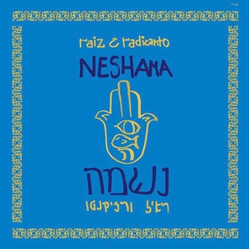 Raiz E Radicanto - Neshama