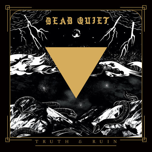 Dead Quiet - Truth And Ruin