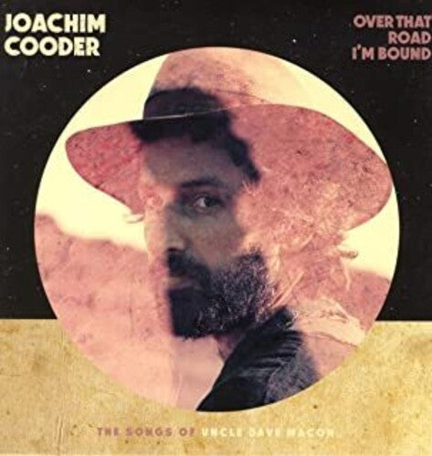 Joachim Cooder - Over That Road I'm Bound