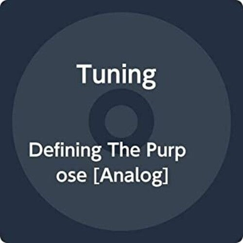 Tuning - Defining The Purpose