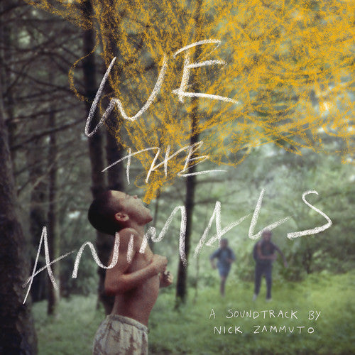 Nick Zammuto - We the Animals (Original Soundtrack)