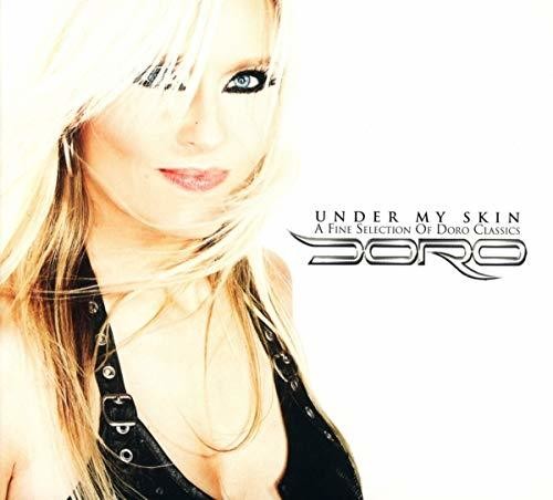 Doro - Under My Skin: A Fine Selection Of Doro Classics