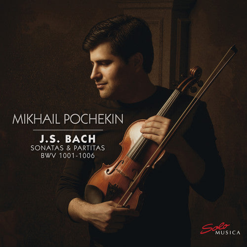 J.S. Bach / Pochekin - Sonatas & Partitas