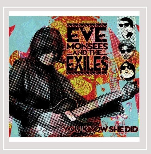 Eve Monsees & the Exiles - You Know She Did