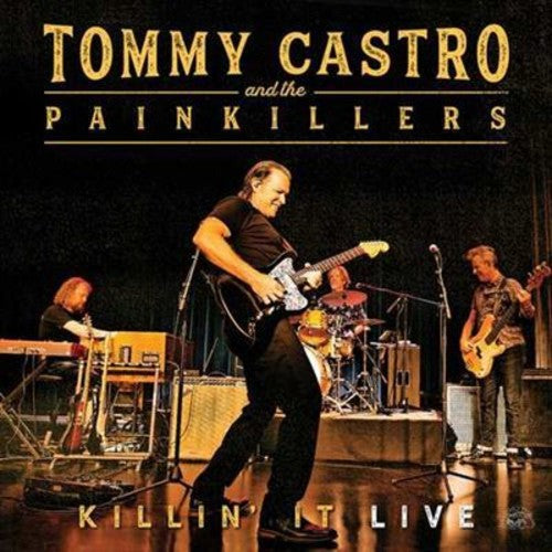 Tommy Castro & the Painkillers - Killin' It Live