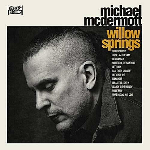 Michael McDermott - Willow Springs / Out From Under