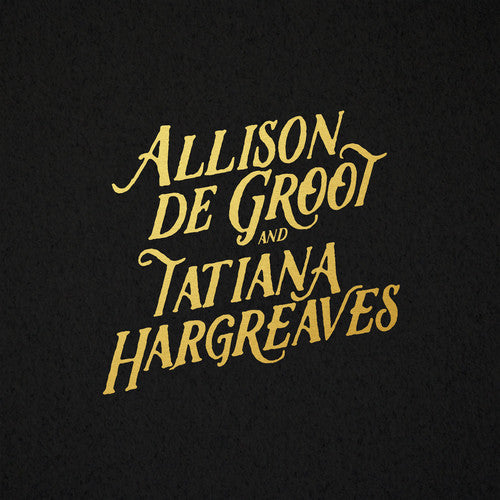 Allison Groot / Tatiana Hargreaves - Allison De Groot & Tatiana Hargreaves