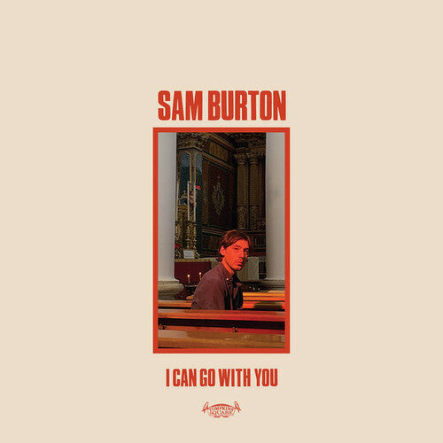 Sam Burton - I Can Go With You