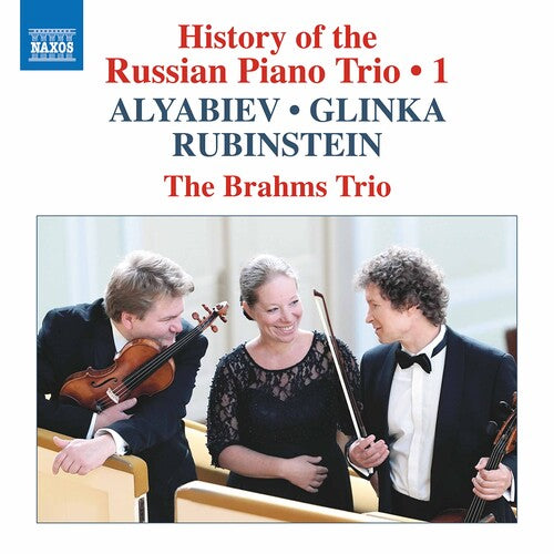 Alyabiev/ Brahms Trio - History of the Russian 1