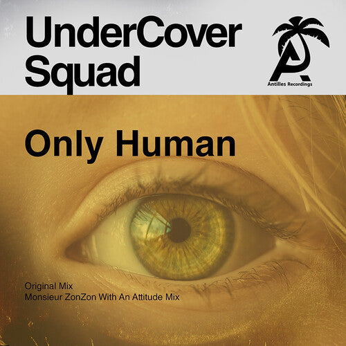 Undercover Squad - Only Human