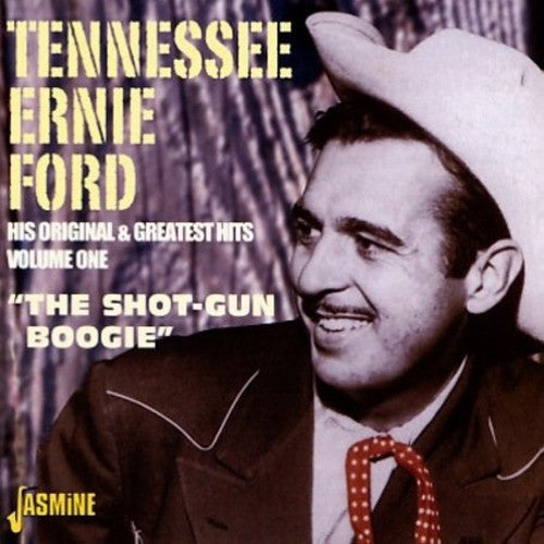 Tennessee Ford Ernie - His Original & G.H. 1: Shot-Gun Boogie