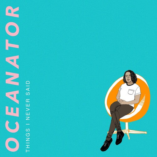 Oceanator - Things I Never Said (Orange Swirl Vinyl)