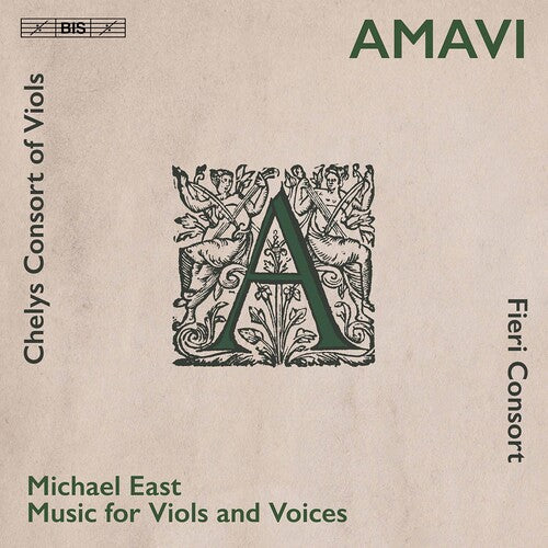 East/ Fieri Consort/ Chelys Consort of Viols - Amavi