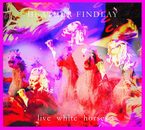 Heather Findlay - Live White Horses