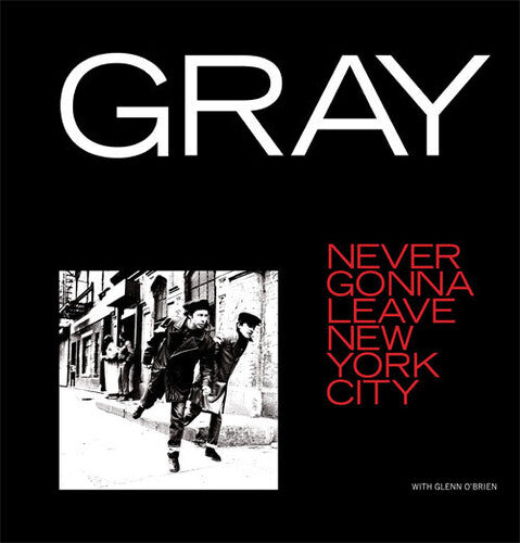 Gray - Never Gonna Leave New York City