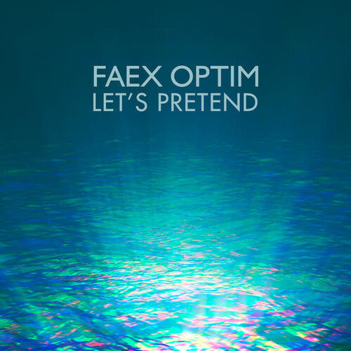 Faex Optim - Let's Pretend