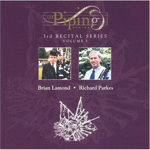 Brian Lamond - Piping Centre: Third Recital Series, Vol.1