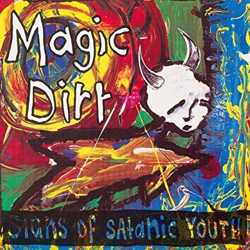 Magic Dirt - Signs Of Satanic Youth