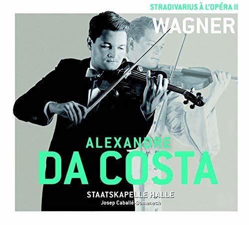 Alexandre Costa - Stradivarius a L'opera II: Wagner