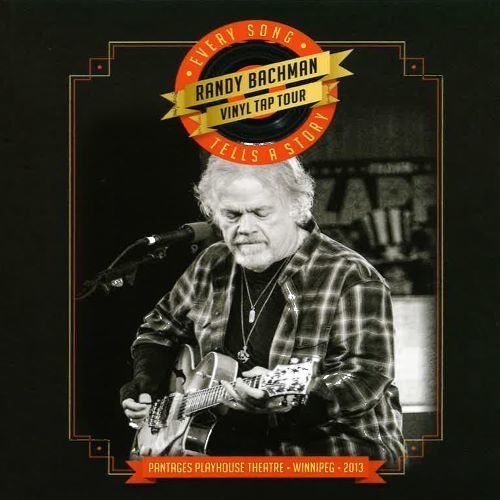 Randy Bachman - Every Song Tells a Story