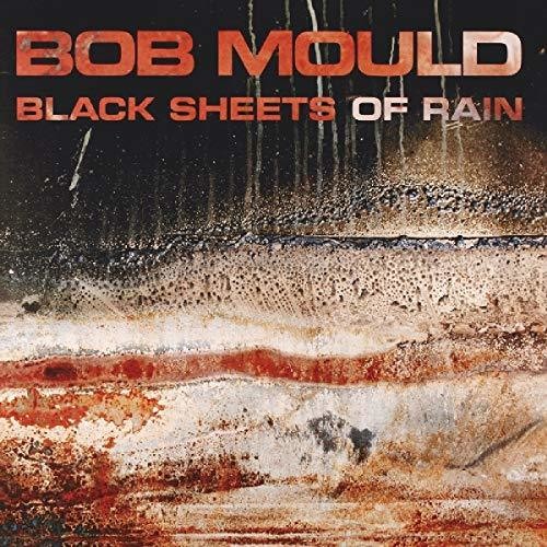 Bob Mould - Black Sheets of Rain