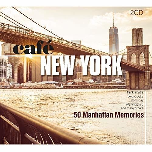 Cafe New York: 50 Manhattan Memories/ Various - Cafe New York: 50 Manhattan Memories / Various