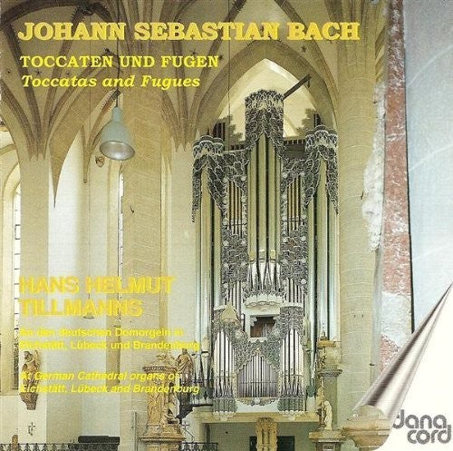 Bach/ Tillmanns - Toccatas & Fugues