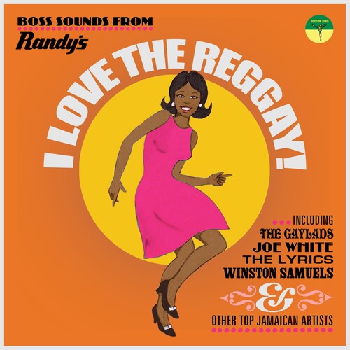 I Love the Reggay: Boss Sounds From Randy's/ Var - I Love The Reggay! Boss Sounds From Randy's Records / Various