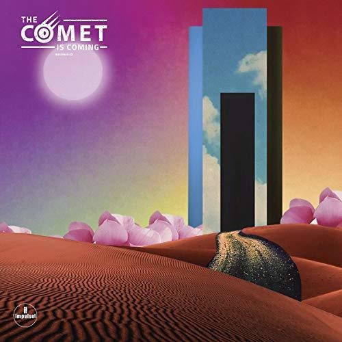 Comet Is Coming - Trust In The Lifeforce Of The Deep Mystery