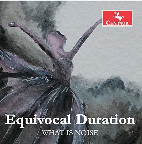 Burel/ What Is Noise - Equivocal Duration