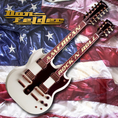 Don Felder - American Rock 'n' Roll