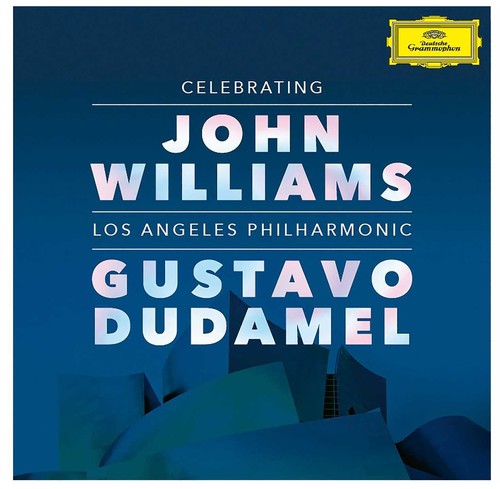 Gustavo Dudamel / Los Angeles Philharmonic - Celebrating John Williams