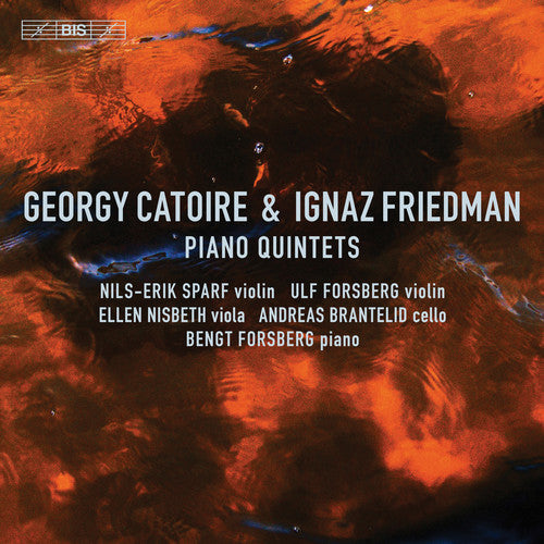 Catoire/ Forsberg/ Brantelid - Piano Quintets