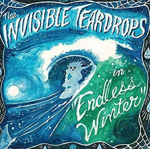 Invisible Teardrops - Endless Winter