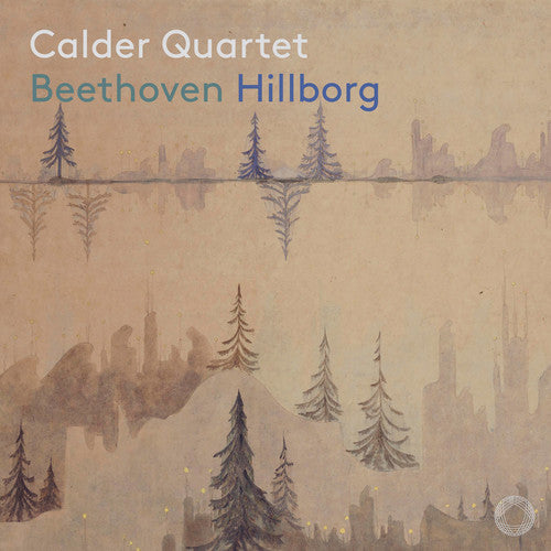 Beethoven/ Calder Quartet - Beethoven & Hillborg